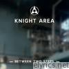 Knight Area - Between Two Steps - EP