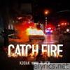 Catch Fire - Single