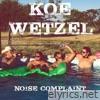 Koe Wetzel - Noise Complaint