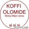 Si si si (Micky Milan Remix) - Single