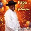 Papa  J.T Ejedokpo - Single