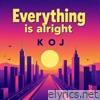 Everything is Alright - Single