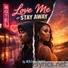 Love me or stay away - Single