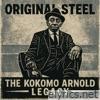 Original Steel - The Kokomo Arnold Legacy
