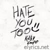 Hate You Too - Single