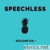 Kolohe Kai - Speechless - Single