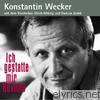 Konstantin Wecker - Ich Gestatte Mir Revolte