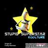 Koolture - Stupid SuperStar (Single 03) (Funky Remixes)
