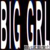 Big Grl - Single
