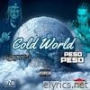 Cold World (feat. Peso Peso) - Single