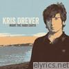 Kris Drever - Mark the Hard Earth (Remastered)