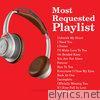 Most Requested Playlist