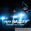 Petty Ballers (feat. Peezy) - Single