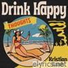 Drink Happy Thoughts - EP