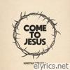 Come To Jesus - Single