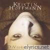 Kristin Hoffmann - Divided Heart