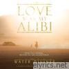 Love Was My Alibi - Single