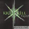 Kritickill - Trust
