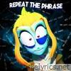 Repeat The Phrase (The Gaslight District - Deluxe Edition) - EP