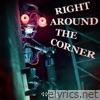 Right Around The Corner (Secret Of The Mimic - Deluxe Edition) - EP