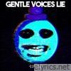 Gentle Voices Lie (Poppy Playtime - Deluxe Edition) - EP