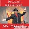 Krzysztof Krawczyk - My Cyganie (Krzysztof Krawczyk Antologia)