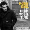 Kuba Oms - How Much Time