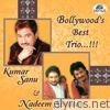 Bollywood's Best Trio - Kumar Sanu & Nadeem Shravan
