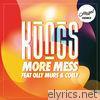 Kungs - More Mess (feat. Olly Murs & Coely) [Hugel Remix] - Single