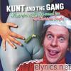 Kunt & The Gang - Kiss You Under the Camel Toe (The Christmas Singles)
