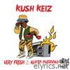 Kush Kelz - Very Fresh 2: Audio Overload