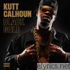 Kutt Calhoun - Black Gold