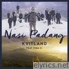Kvitland - Nasi Padang (Bahasa Version) [feat. Vina K] - Single