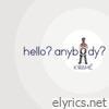 Hello / Anybody? - Single