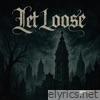 LET LOOSE. - Single