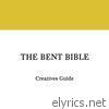 Bent Bible: Creative's Guide