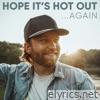 Hope It's Hot Out...Again - EP