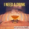 I Need a Drink - Single