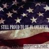 Still Proud To Be an American - Single