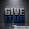GIVE IT UP (feat. Stone Tone) - Single