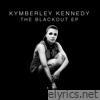 Kymberley Kennedy - The Blackout EP (Remixes)