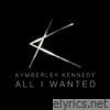 Kymberley Kennedy - All I Wanted EP