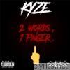 Kyze - 2 Words, 1 Finger