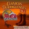 Clasicos Duranguenses, Vol. 2 (Tanto la Quería / Él Soy Yo / Antes Muerta Que Sencilla / Mi Credo / Te Ves Fatal ) - Single