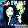 La Bouche - A Moment of Love