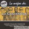 La Castaneda - Rock En Español - Lo Mejor de La Castañeda
