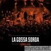 La Gossa Sorda - L'Última Volta en Concert (Live)