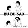 Bu Bu Sad (Deluxe Version)