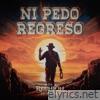 Ni Pedo Regreso - Single