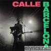 Calle Barcelona (En Vivo) - Single